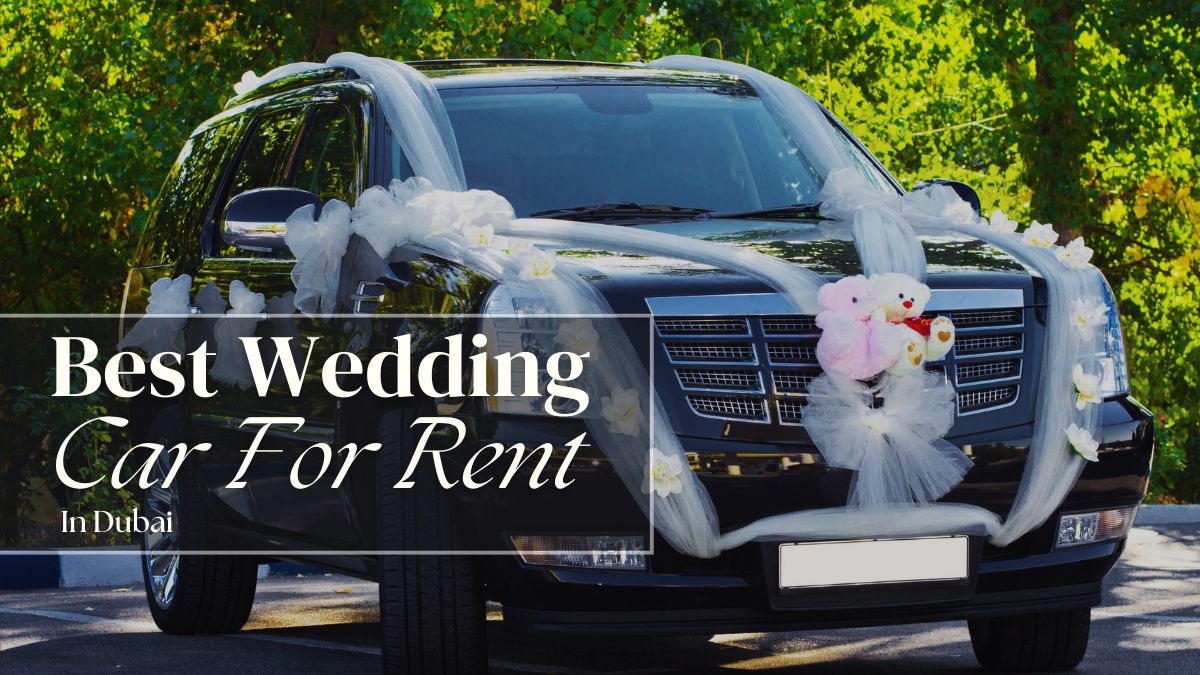 <h1>Best Wedding Car Rental in Dubai, UAE (2024)</h1>